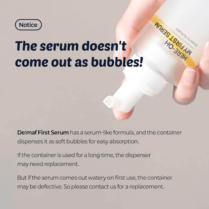 Immagine informativa che spiega che De:maf Here-Oh My First Serum ha una formula simile a un siero che viene erogata come morbide bolle per un rapido assorbimento.